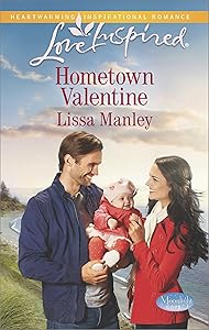 Hometown Valentine: A Fresh-Start Family Romance (Moonlight Cove Book 6)