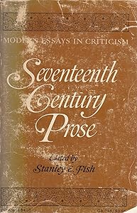 Seventeenth-century prose;: Modern essays in criticism (A Galaxy book, GB 348) by Stanley Fish