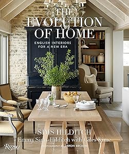 The Evolution of Home: English Interiors for a New Era by Emma Sims-Hilditch