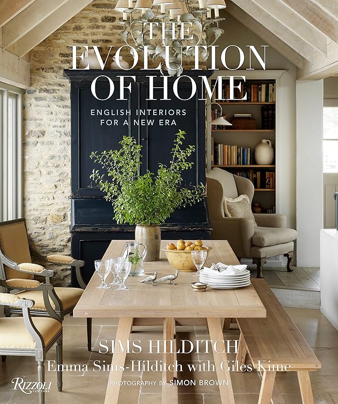 The Evolution of Home: English Interiors for a New Era by Emma Sims-Hilditch
