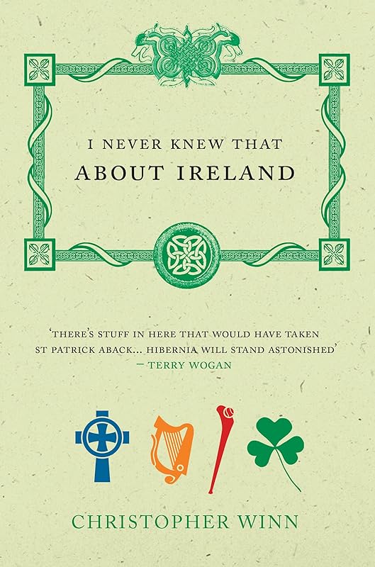 I Never Knew That About Ireland by Christopher Winn