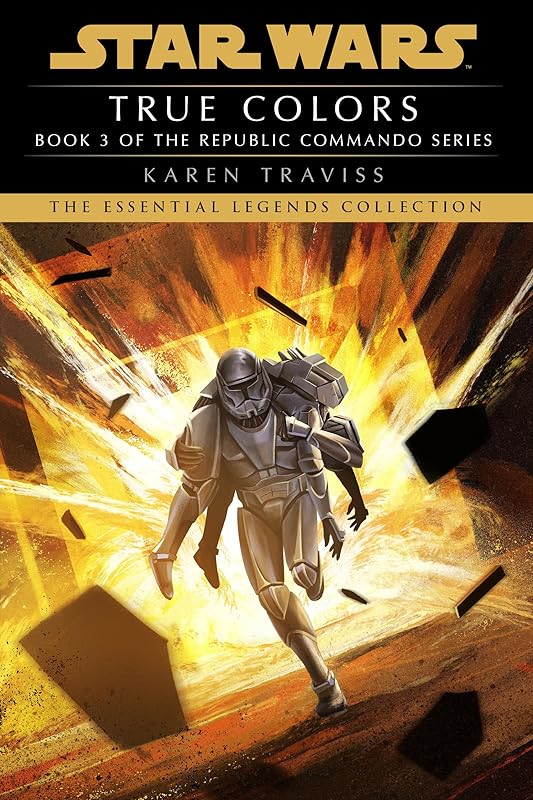 True Colors: Star Wars Legends (Republic Commando) (Star Wars: Republic Commando - Legends) by Karen Traviss