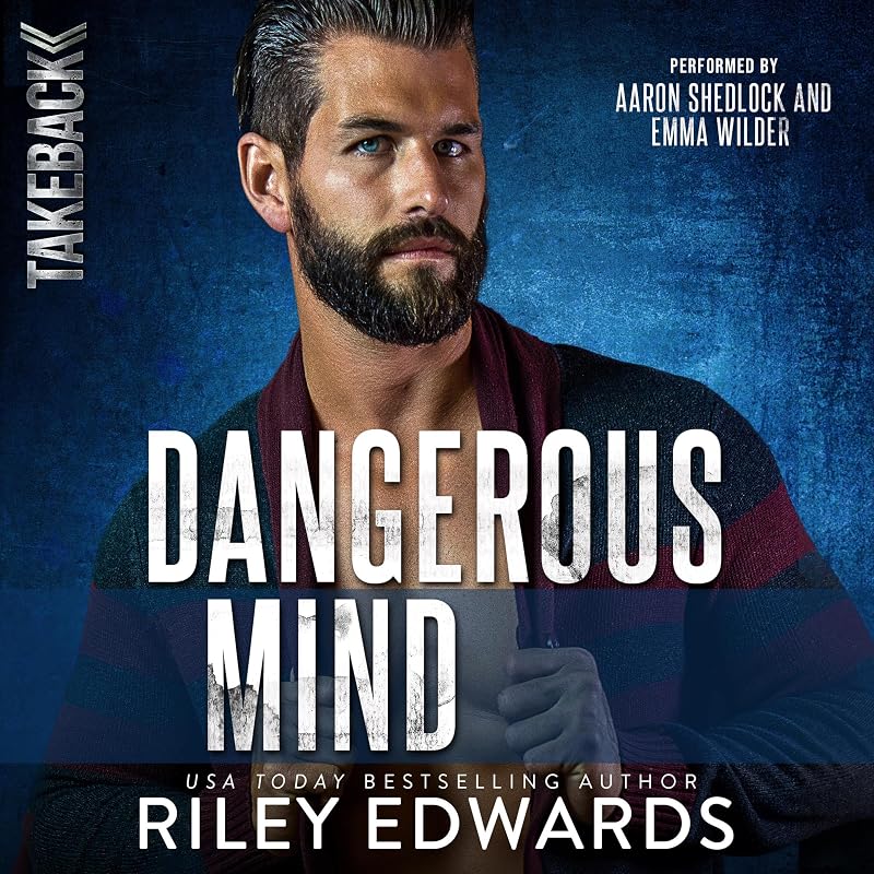 Dangerous Mind: Takeback, Book 5 by Riley Edwards