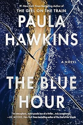 The Blue Hour: The Addictive New Novel of Suspense from the NYT Bestselling Author of The Girl on the Train