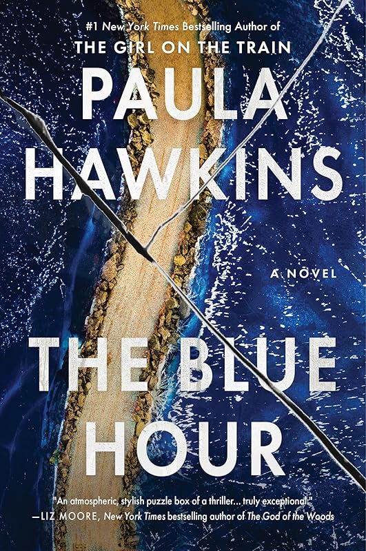 The Blue Hour: The Addictive New Novel of Suspense from the NYT Bestselling Author of The Girl on the Train by Paula Hawkins