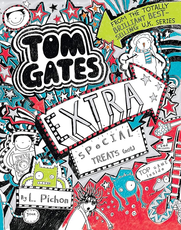 Tom Gates: Extra Special Treats (Not) by Liz Pichon