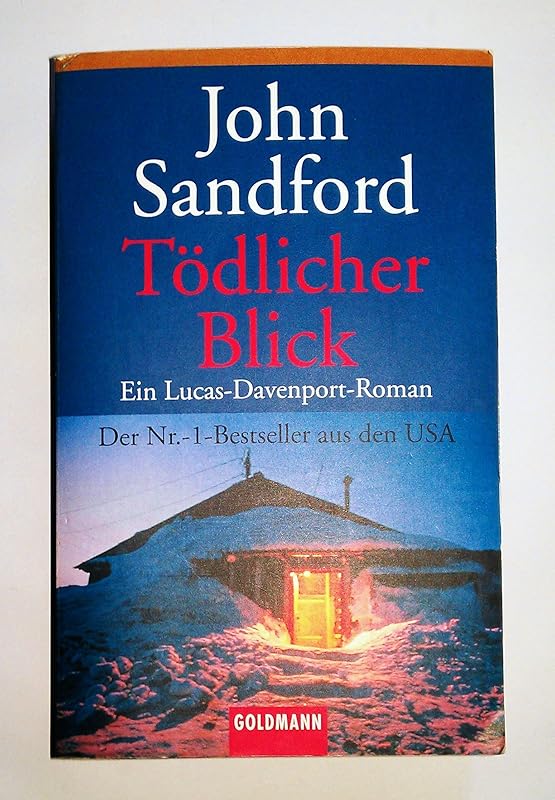 Tödlicher Blick. Ein Lucas- Davenport- Roman. by John Sandford