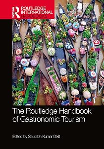 The Routledge Handbook of Gastronomic Tourism (Routledge International Handbooks) by Saurabh Kumar Dixit