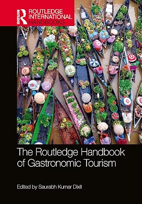 The Routledge Handbook of Gastronomic Tourism (Routledge International Handbooks)