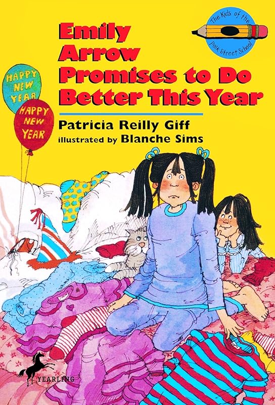 Emily Arrow Promises to Do Better This Year (The Kids of the Polk Street School) by Patricia Reilly Giff