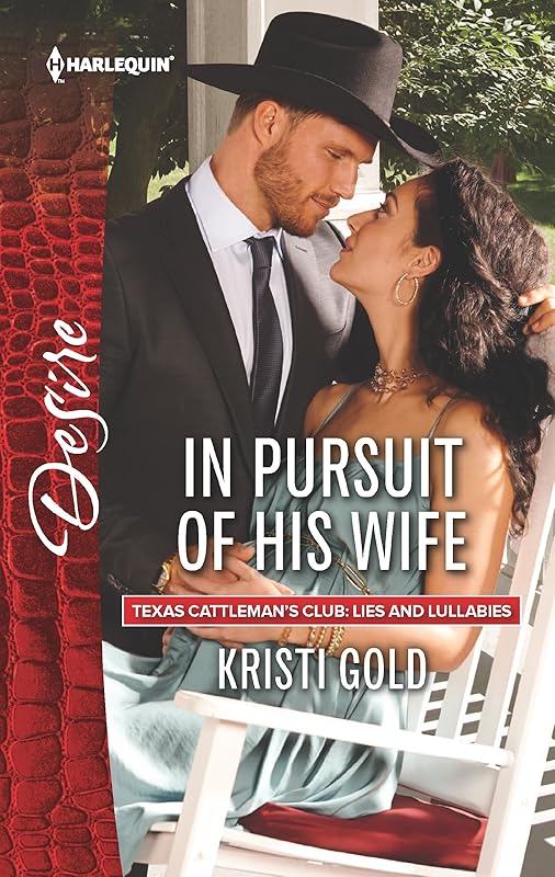 In Pursuit of His Wife (Texas Cattleman's Club: Lies and Lullabies Book 7) by Kristi Gold