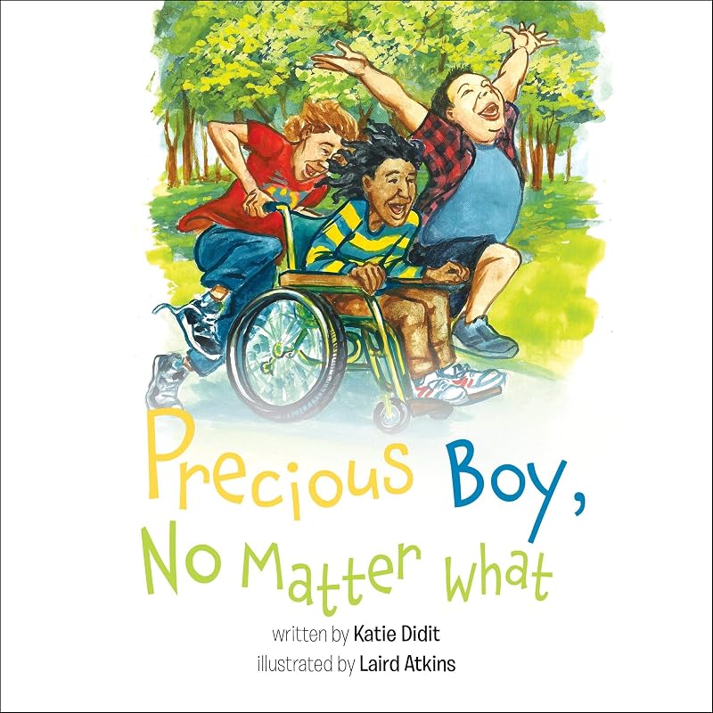 Precious Boy, No Matter What: Precious No Matter What by Kaite P Didit