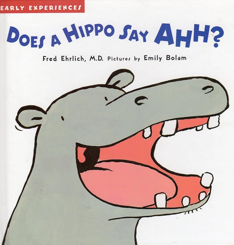 Does a Hippo Say Ahh? (Early Experiences) by Fred Ehrlich
