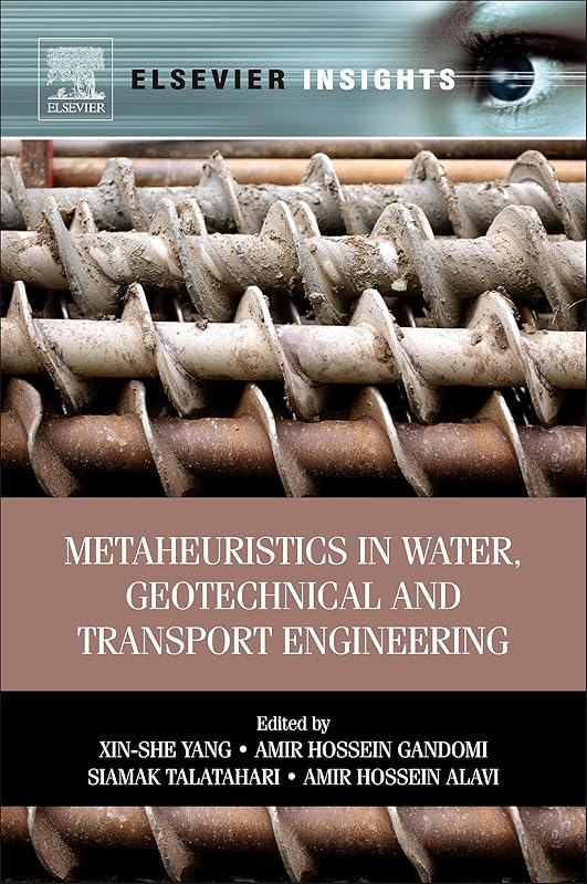 Metaheuristics in Water, Geotechnical and Transport Engineering (Elsevier Insights) by Hazel G. Warlaumont