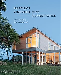 Martha's Vineyard: New Island Homes by Keith Moskow