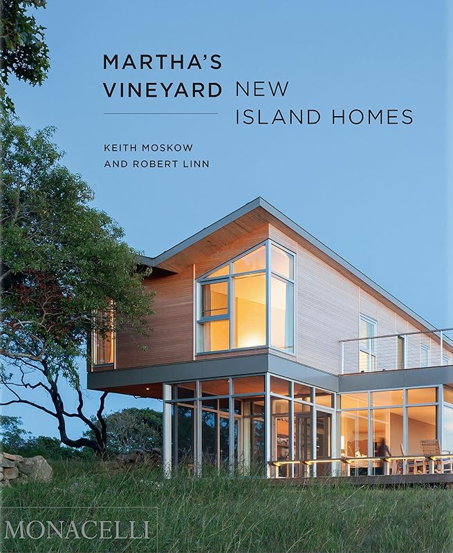 Martha's Vineyard: New Island Homes by Keith Moskow