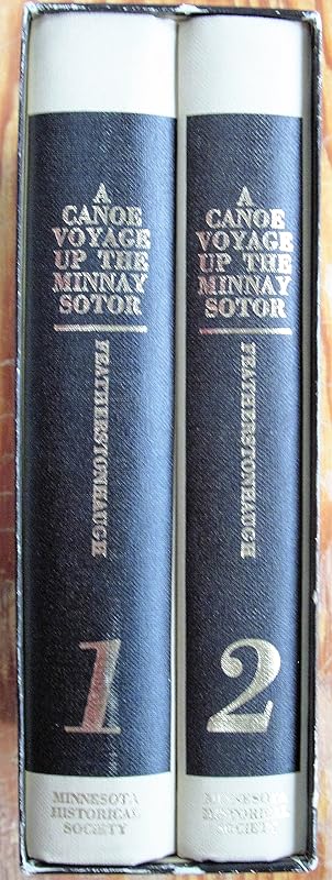 A Canoe Voyage Up the Minnay Sotor (Volume 1 of 2) by George W. Featherstonhaugh
