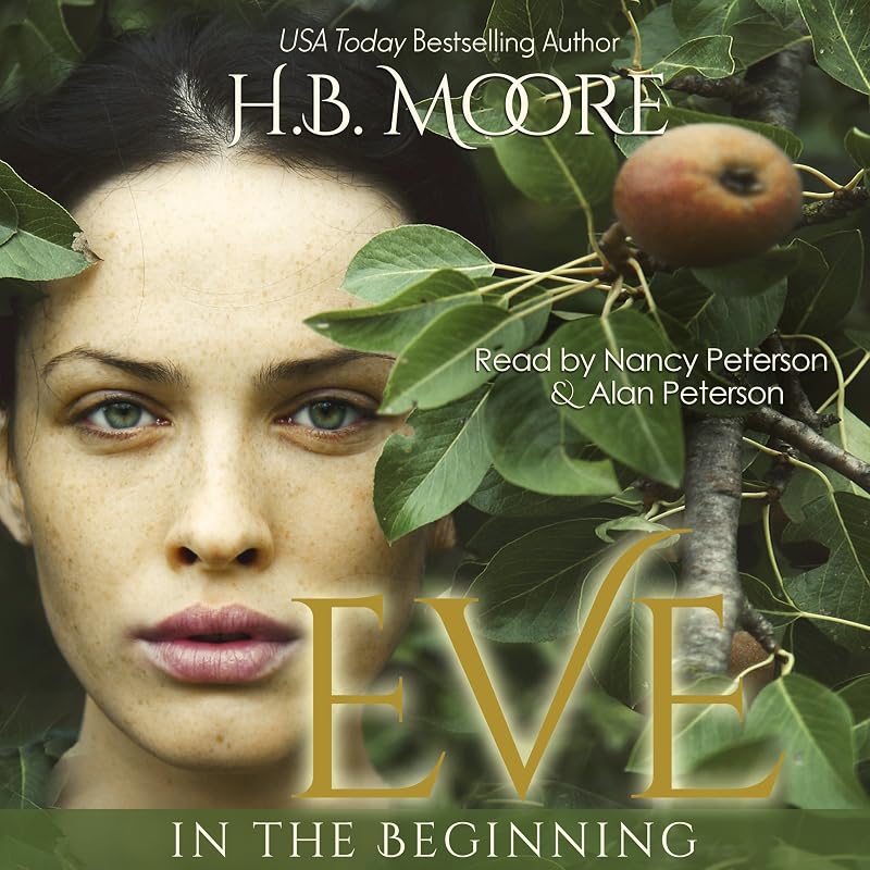 Eve: In the Beginning by H. B. Moore