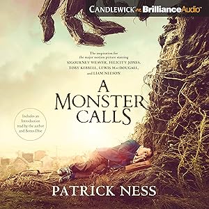 A Monster Calls: Inspired by an Idea from Siobhan Dowd by Patrick Ness