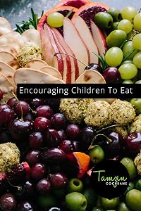 Encouraging Children to Eat by Tamzin Cochrane