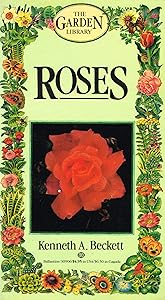 BT-GARDEN LIBR: ROSES by KENNETH A. BECKETT