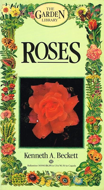 BT-GARDEN LIBR: ROSES by KENNETH A. BECKETT