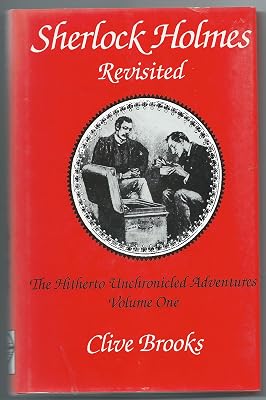 Sherlock Holmes Revisited: The Hitherto Unchronicled Adventures, Vol. 1