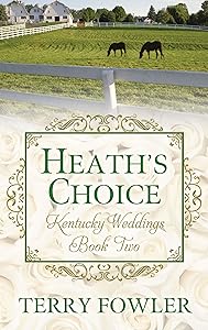 Heath's Choice (Kentucky Weddings: Thorndike Press Large Print Christian Fiction, 2)