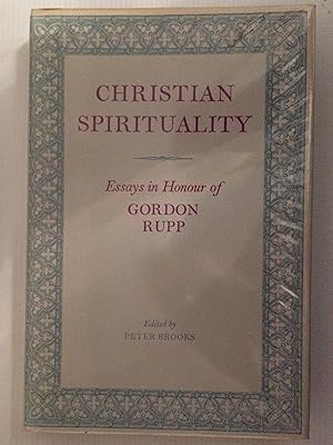 Christian spirituality: Essays in honour of Gordon Rupp