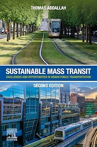 Sustainable Mass Transit: Challenges and Opportunities in Urban Public Transportation by Thomas Abdallah