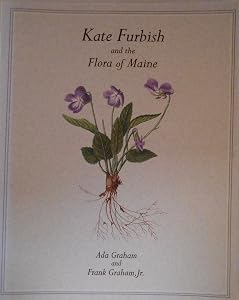 Kate Furbish and the Flora of Maine by Ada Graham