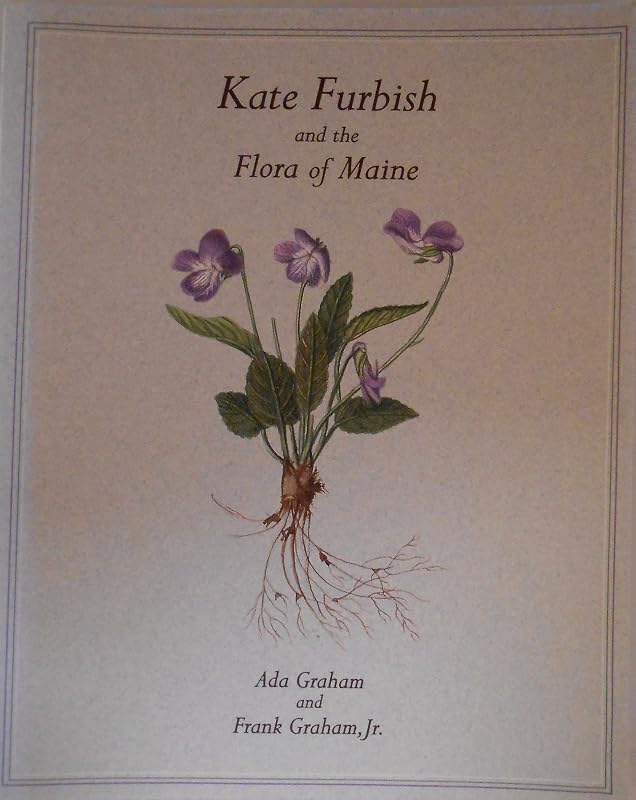 Kate Furbish and the Flora of Maine by Ada Graham