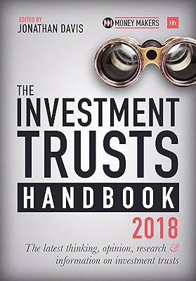 The Investment Trusts Handbook 2018: The latest thinking, opinion, research and information on investment trusts