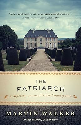 The Patriarch: A Mystery of the French Countryside (Bruno Chief of Police Book 8)