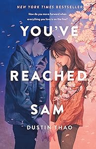 You've Reached Sam: A Novel by Dustin Thao