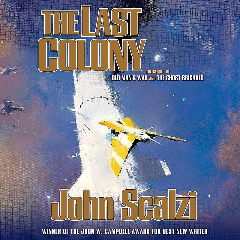 The Last Colony: Old Man's War, Book 3 by John Scalzi, William Dufris, Macmillan Audio