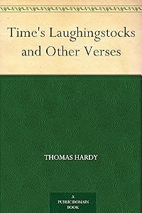 Time's Laughingstocks and Other Verses