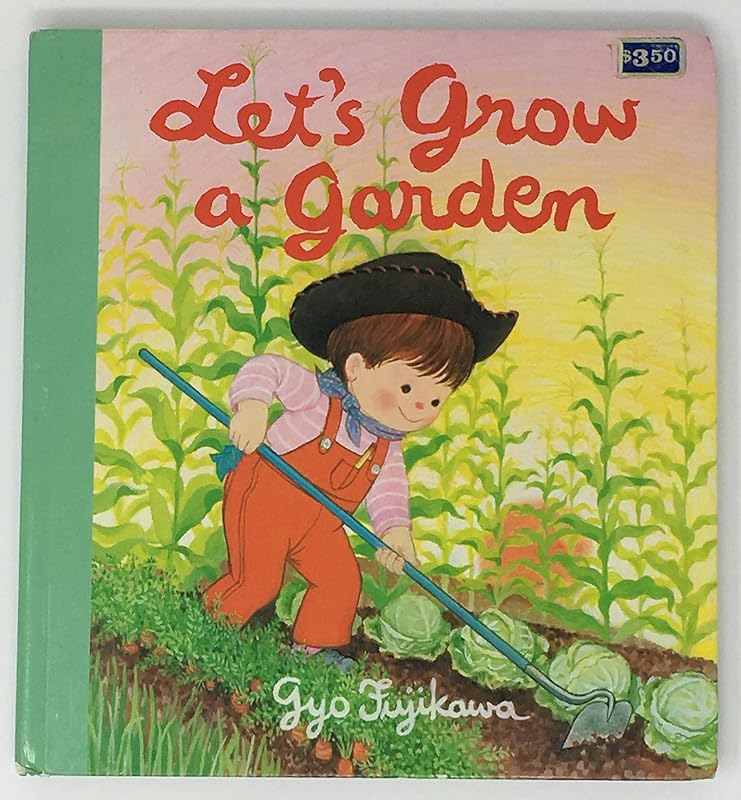 Let's Grow A Garden by Gyo Fujikawa
