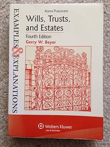 Wills, Trusts And Estates (Examples & Explanations)