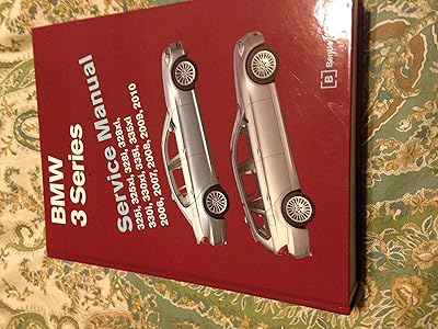 BMW 3 Series (E90, E91, E92, E93) Service Manual: 2006, 2007, 2008, 2009, 2010