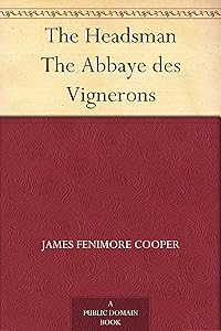 The Headsman The Abbaye des Vignerons