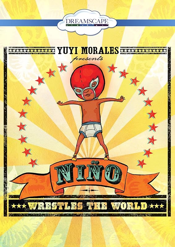 Nino Wrestles the World by Yuyi Morales