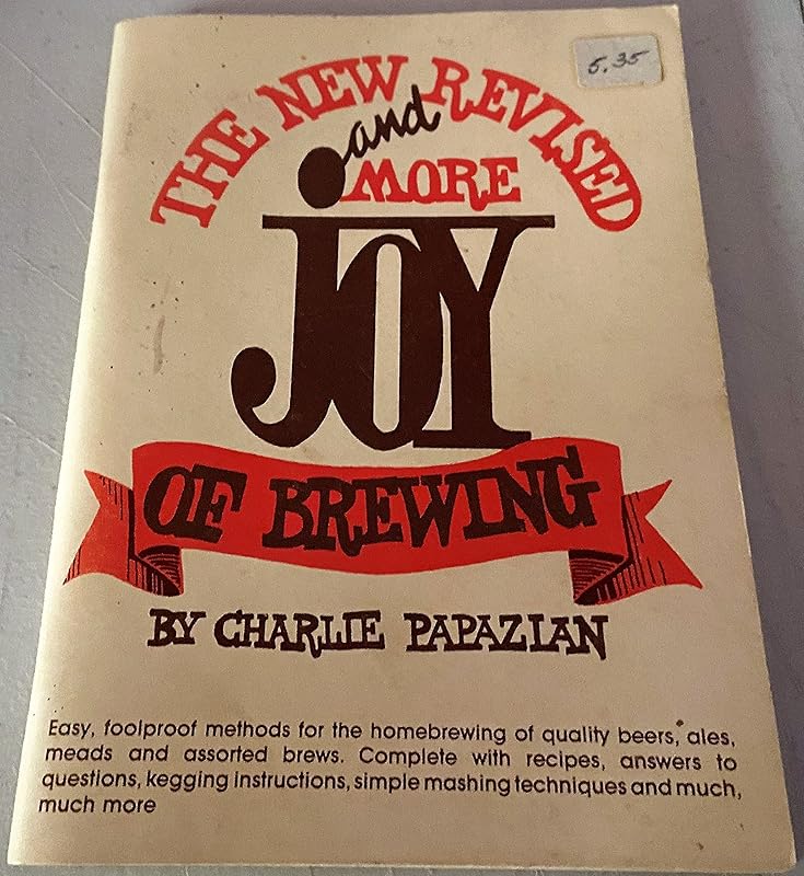 The new and revised more joy of brewing by Charlie Papazian
