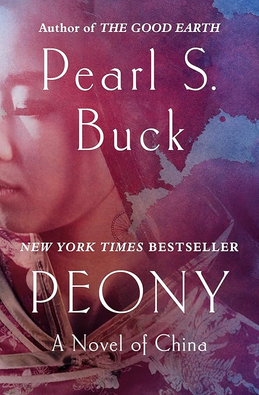 Peony: A Novel of China by Pearl S. Buck