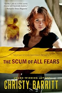 The Scum of All Fears: Squeaky Clean Mysteries, Book 5