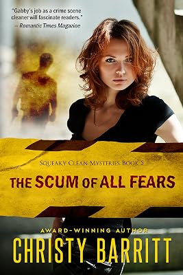 The Scum of All Fears: Squeaky Clean Mysteries, Book 5