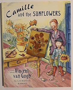 Camille and the Sunflowers (Anholt's Artists Books For Children)