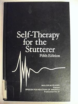 Self-Therapy for the Stutterer (Speech Foundation of America, Publication No. 12)
