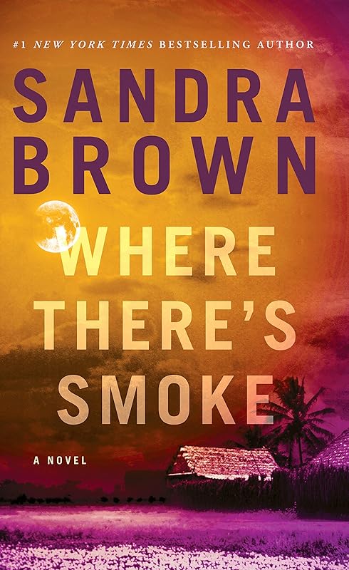 Where There's Smoke by Sandra Brown
