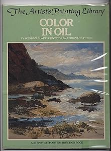 Color in Oil (The Artist's Painting Library) by Wendon Blake